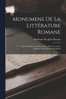 Monumens De La Littrature Romane 1