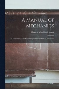 bokomslag A Manual of Mechanics