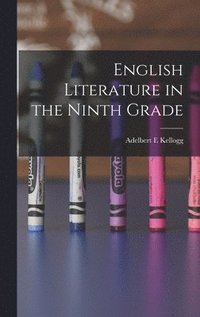 bokomslag English Literature in the Ninth Grade