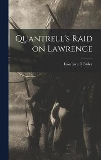 bokomslag Quantrell's Raid on Lawrence