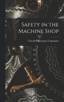 Safety in the Machine Shop 1