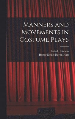 bokomslag Manners and Movements in Costume Plays