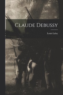 bokomslag Claude Debussy