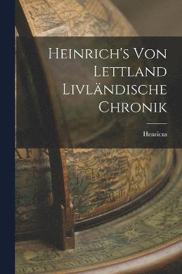 Heinrich's von Lettland Livlndische Chronik 1