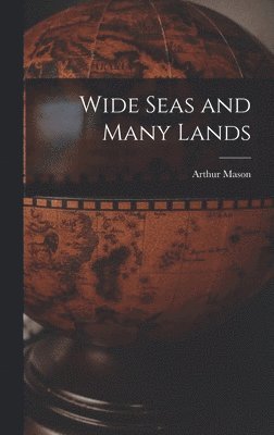 Wide Seas and Many Lands 1