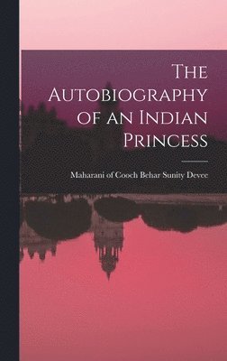 Autobiography of an Indian Princess, Inbunden