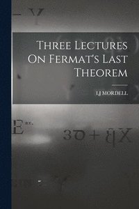 bokomslag Three Lectures On Fermat's Last Theorem