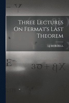 bokomslag Three Lectures On Fermat's Last Theorem