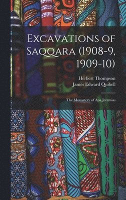 James Edward Quibell, Herbert Thompson - Excavations of Saqqara (1908-9, 1909-10), Inbunden