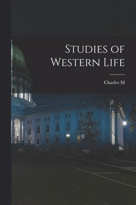 bokomslag Studies of Western Life