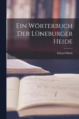 bokomslag Ein Wrterbuch Der Lneburger Heide