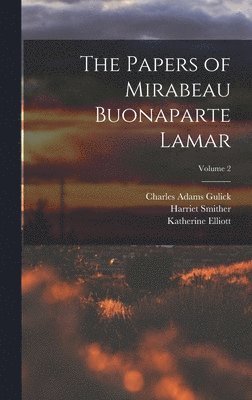 bokomslag Papers of Mirabeau Buonaparte Lamar; Volume 2
