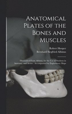 bokomslag Anatomical Plates of the Bones and Muscles