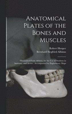 Anatomical Plates of the Bones and Muscles 1