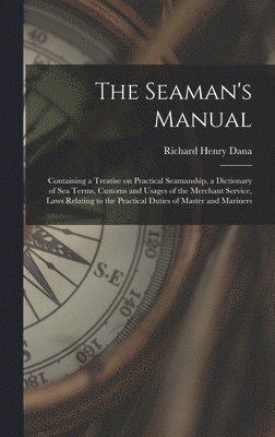 Richard Henry Dana - Seaman's Manual, Inbunden