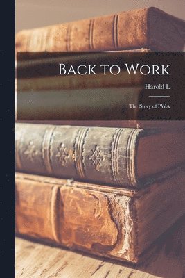 bokomslag Back to Work; the Story of PWA