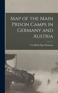 bokomslag Map of the Main Prison Camps in Germany and Austria