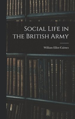 bokomslag Social Life in the British Army