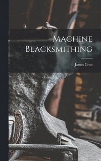 bokomslag Machine Blacksmithing