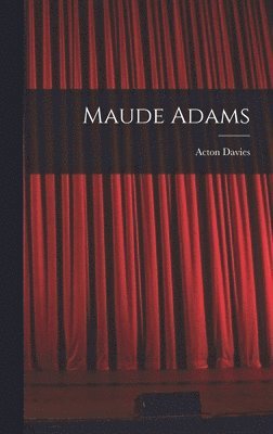 bokomslag Maude Adams