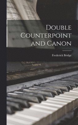 bokomslag Double Counterpoint and Canon