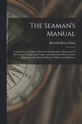 Richard Henry Dana - Seaman's Manual, Häftad