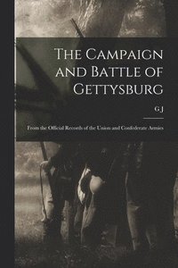 bokomslag The Campaign and Battle of Gettysburg