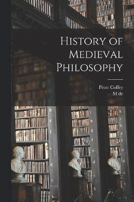 bokomslag History of Medieval Philosophy