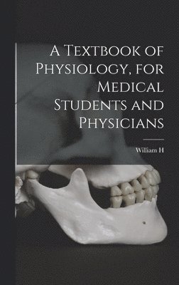 bokomslag Textbook of Physiology, for Medical Students and Physicians