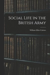 bokomslag Social Life in the British Army