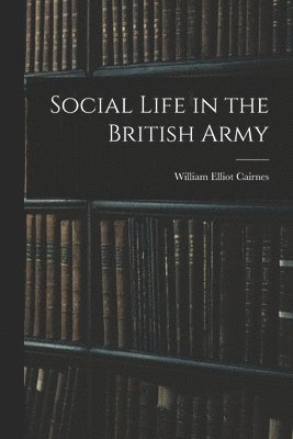 bokomslag Social Life in the British Army