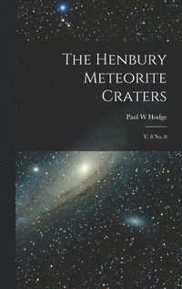 bokomslag The Henbury Meteorite Craters