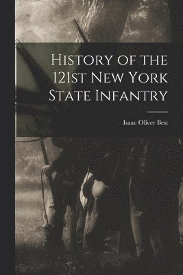 History of the 121st New York State Infantry 1