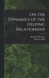 bokomslag On the Dynamics of the Helping Relationship