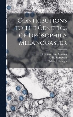 Contributions to the Genetics of Drosophila Melanogaster 1