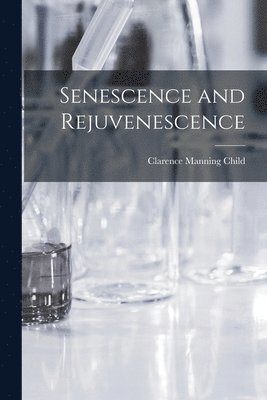 bokomslag Senescence and Rejuvenescence