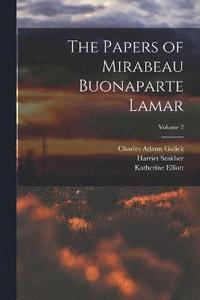 bokomslag The Papers of Mirabeau Buonaparte Lamar; Volume 2
