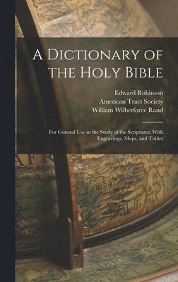 William Wilberforce Rand, Edward Robinson - Dictionary of the Holy Bible, Inbunden