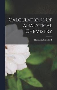 bokomslag Calculations Of Analytical Chemistry