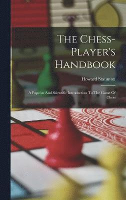 bokomslag The Chess-player's Handbook