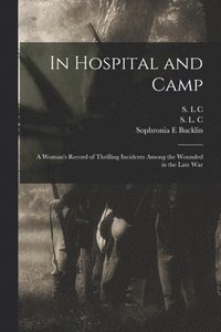 bokomslag In Hospital and Camp