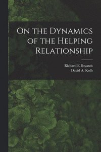 bokomslag On the Dynamics of the Helping Relationship