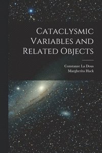 bokomslag Cataclysmic Variables and Related Objects