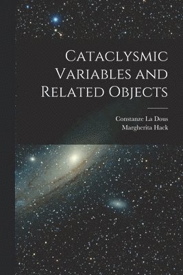 Cataclysmic Variables and Related Objects 1