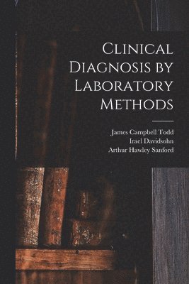 bokomslag Clinical Diagnosis by Laboratory Methods