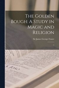 bokomslag The Golden Bough: A Study in Magic and Religion: 7