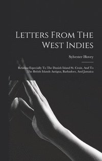 bokomslag Letters From The West Indies