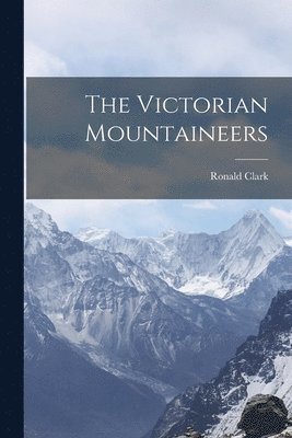 The Victorian Mountaineers 1
