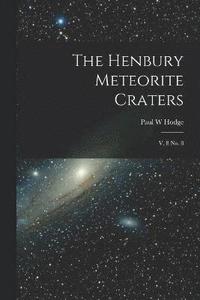 bokomslag The Henbury Meteorite Craters
