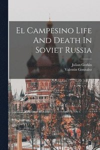 bokomslag El Campesino Life And Death In Soviet Russia